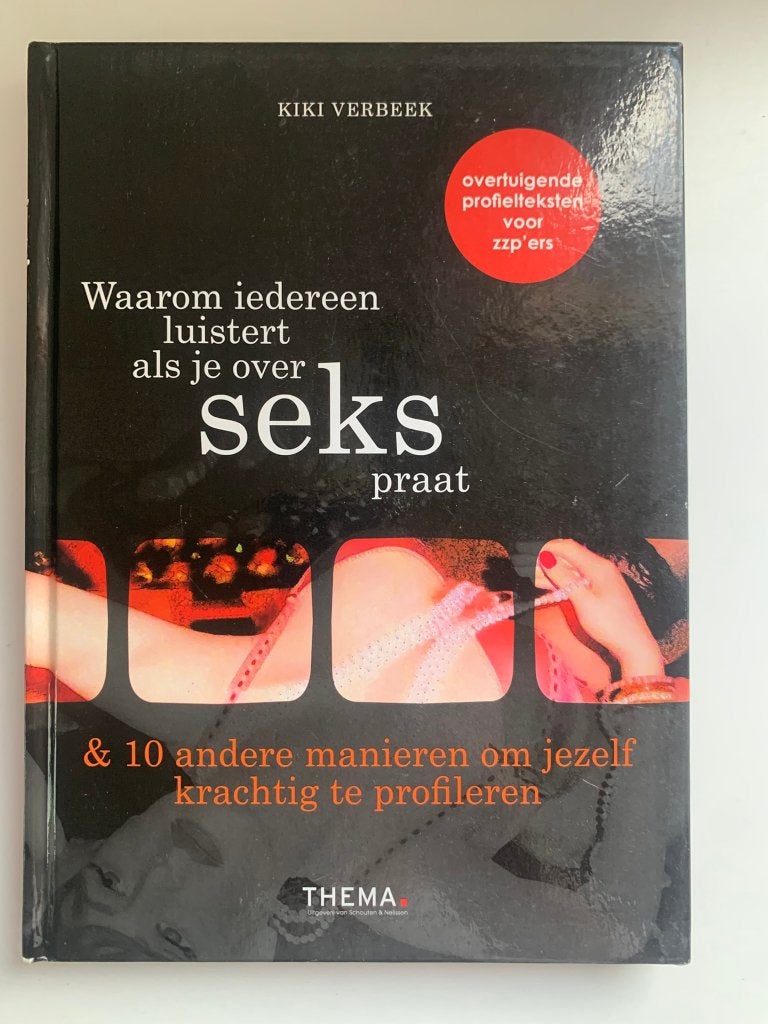 Boek Waarom Iedereen Luistert Als Je Over Seks Praat, E-commerce en Internet, Ophalen of Verzenden, Zo goed als nieuw, Kiki Verbeek