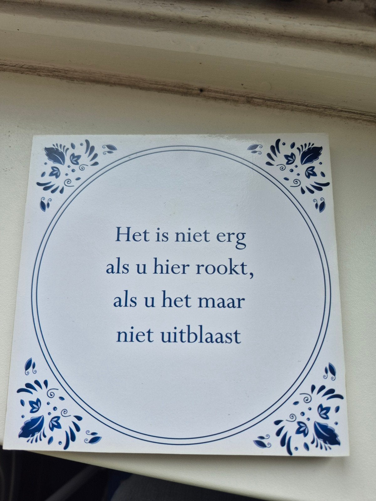Spreuk tegel het is niet erg als u hier rookt,niet uitblaast, Ophalen of Verzenden