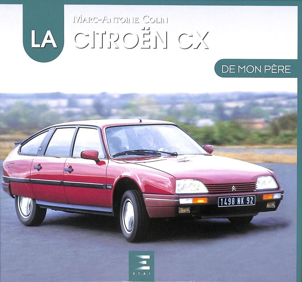 La Citroën CX de mon Père, Verzenden, Nieuw, Citroën, Marc-Antoine Colin
