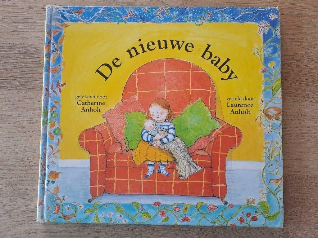DE NIEUWE BABY. LAURENCE EN CATHERINE ANHOLT, Ophalen of Verzenden, Gelezen, Laurence en Catherine Anholt, 2 tot 3 jaar