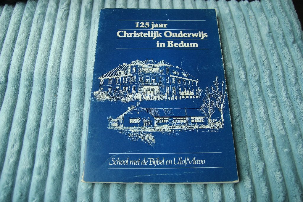 125 jaar christelijk onderwijs in Bedum, Boeken, Ophalen of Verzenden, Gelezen