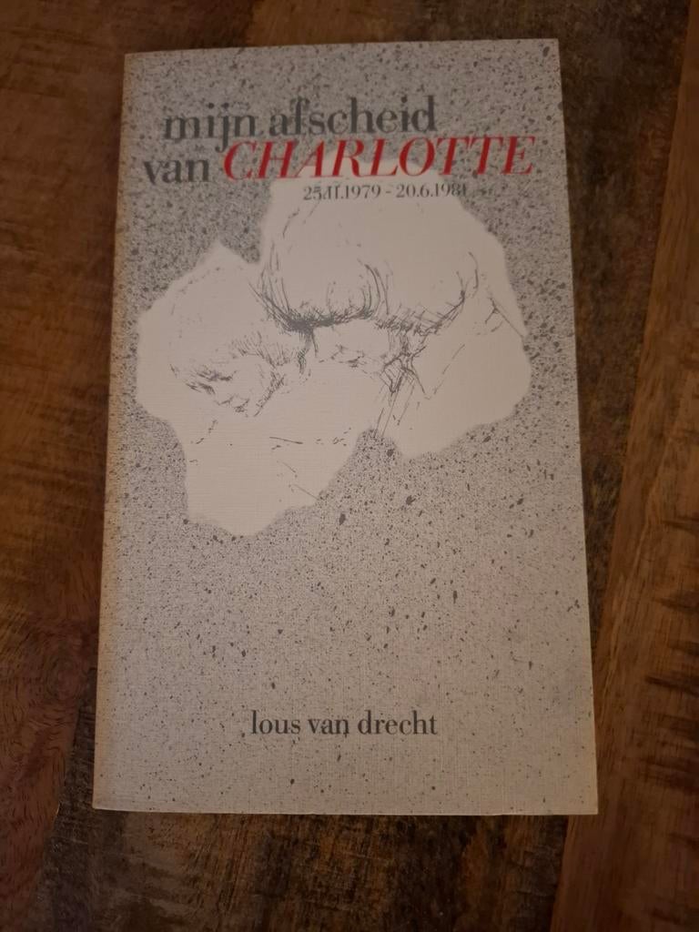 Mijn Afscheid van Charlotte - Lous van Drecht, Ophalen of Verzenden, Gelezen, Lous van Drecht, Overige