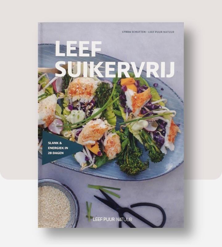 Leef Suikervrij - Linda Schutten Kookboek, Linda Schutten, Ophalen of Verzenden, Gezond koken, Nederland en België