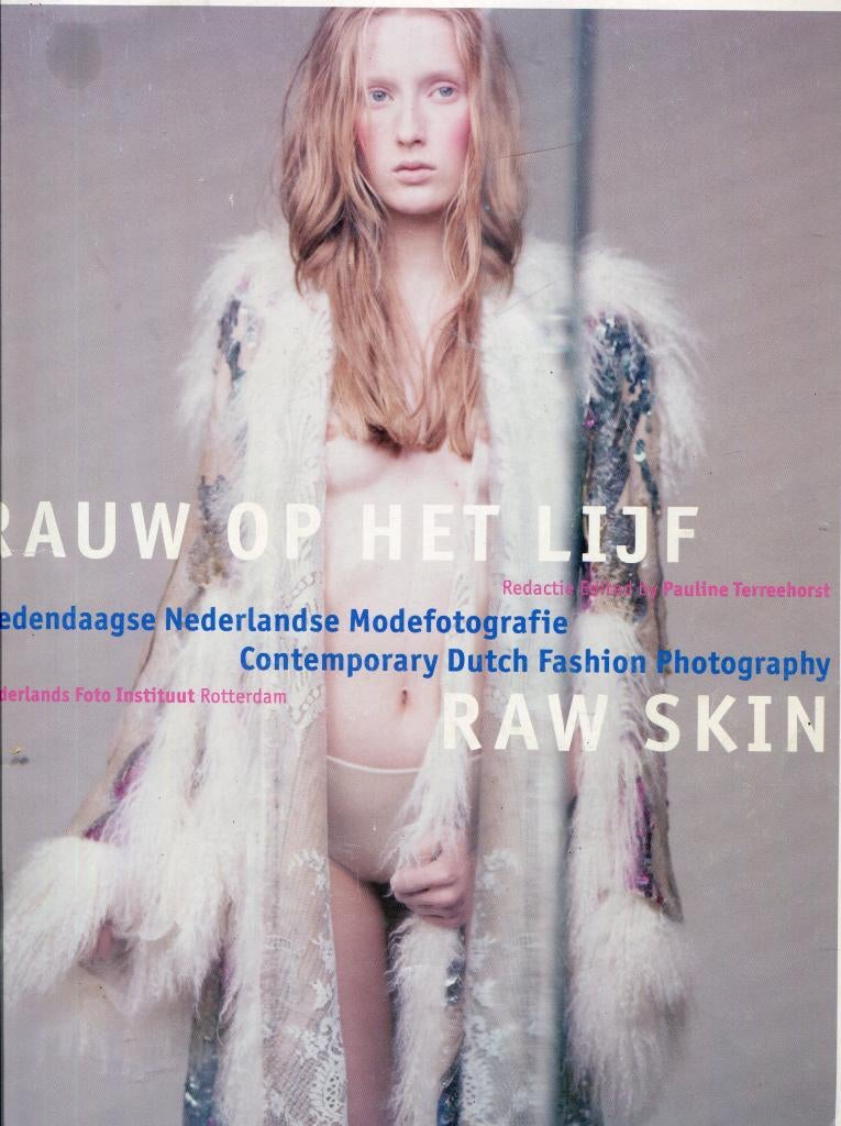 Rauw op het lijf – hedendaagse nederlandse modefotografie, Verzenden, Fotografie algemeen, Pauline Terreehorst red, Zo goed als nieuw
