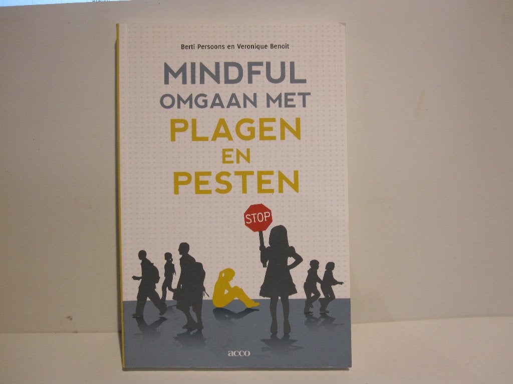 Persoons & Benoit		Mindful omgaan met plagen en pesten, Ophalen of Verzenden, Zo goed als nieuw, Sociale psychologie
