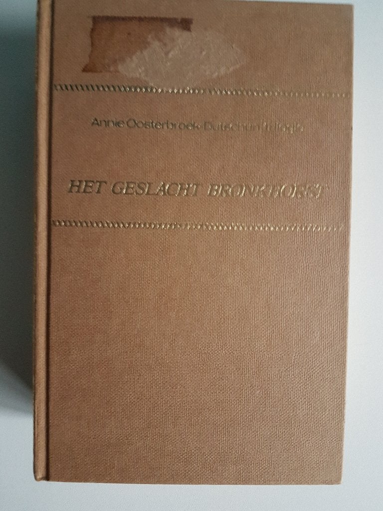 Annie Oosterbroek-Dutschun, Het geslacht Bronkhorst, Ophalen of Verzenden
