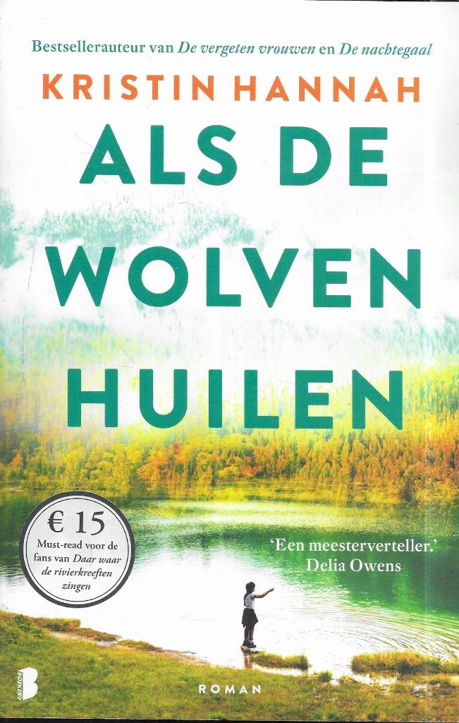 ALS DE WOLVEN HUILEN DOOR KRISTIN HANNAH EN ANDERE BOEKEN, Verzenden, Zo goed als nieuw, Kristin Hannah, Amerika