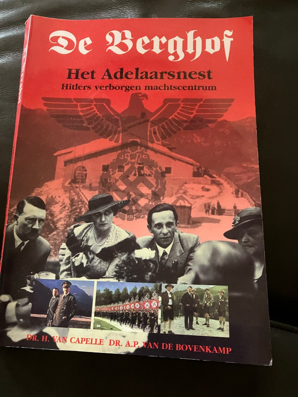 De Berghof Het Adelaarsnest - Hitlers verborgen machtscentru, Ophalen of Verzenden, 20e eeuw of later, Zo goed als nieuw