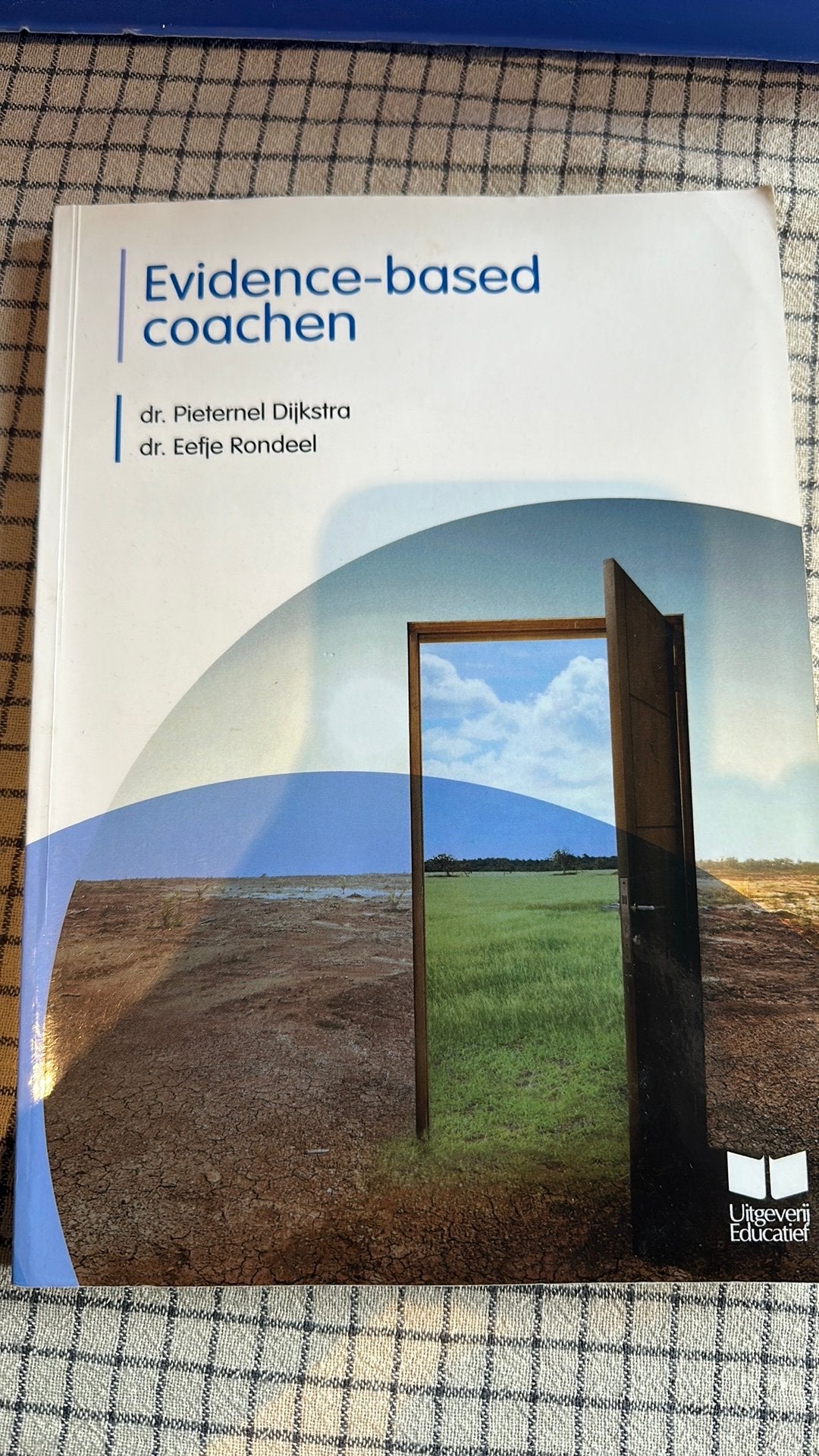 Dr. Pieternel Dijkstra - Evidence-based coachen, Boeken, Dr. Pieternel Dijkstra; Dr. Eefje Rondeel, Ophalen of Verzenden, Zo goed als nieuw