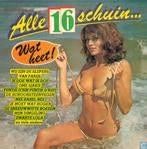 Alle 16 Schuin...Wat Heet! 1981, Ophalen of Verzenden, Gebruikt, 12 inch, Levenslied of Smartlap