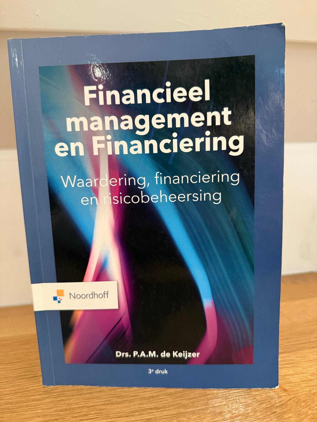 Financieel management en Financiering - 3e druk, Boeken, Studieboeken en Cursussen, Ophalen of Verzenden, Gamma, Gelezen, HBO