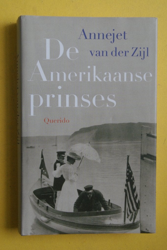 De Amerikaanse prinses - Annejet van der Zijl, Nieuw, Nederland, Ophalen of Verzenden, Annejet van der Zijl