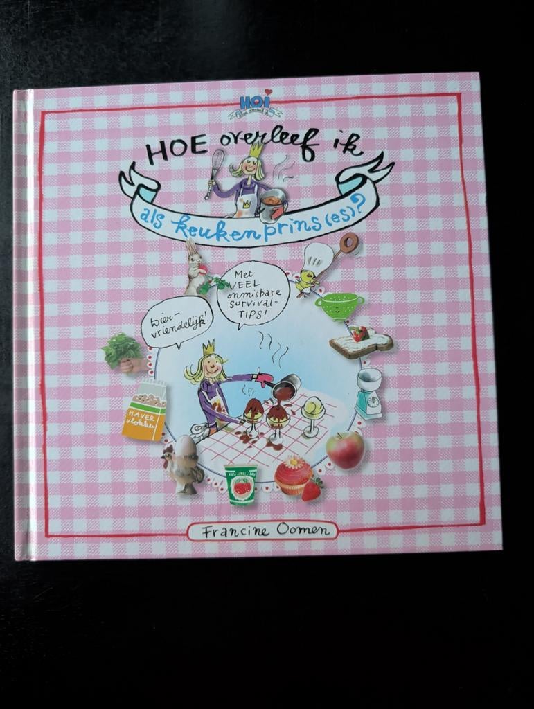 Hoe overleef ik als keukenprins(es)? - Francine Oomen, Francine Oomen, Zo goed als nieuw, Overige gebieden, Tapas, Hapjes en Dim Sum