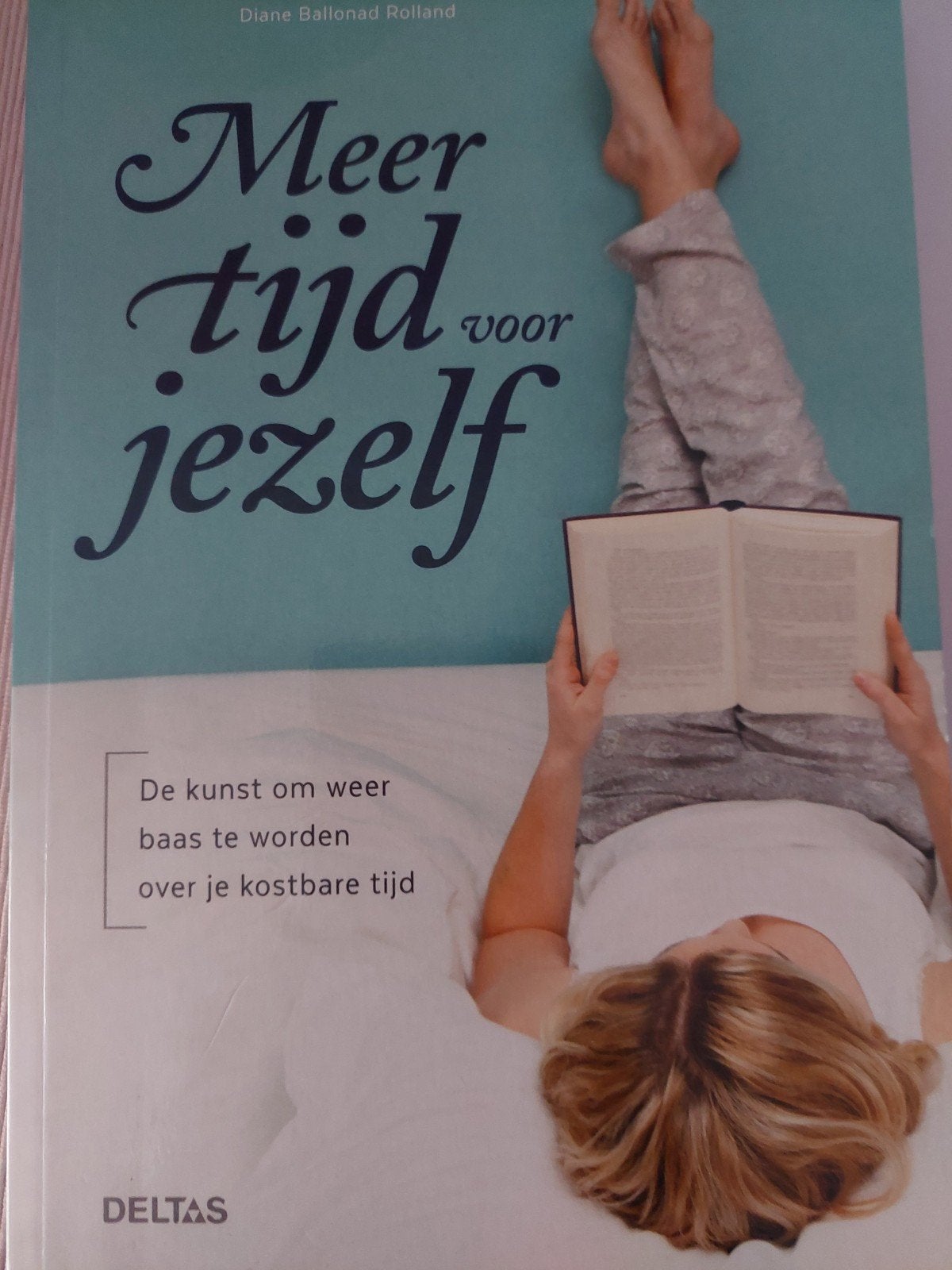Meer tijd voor jezelf - De kunst om weer baas te worden, Ophalen, Zo goed als nieuw, Diane Ballonad Rolland