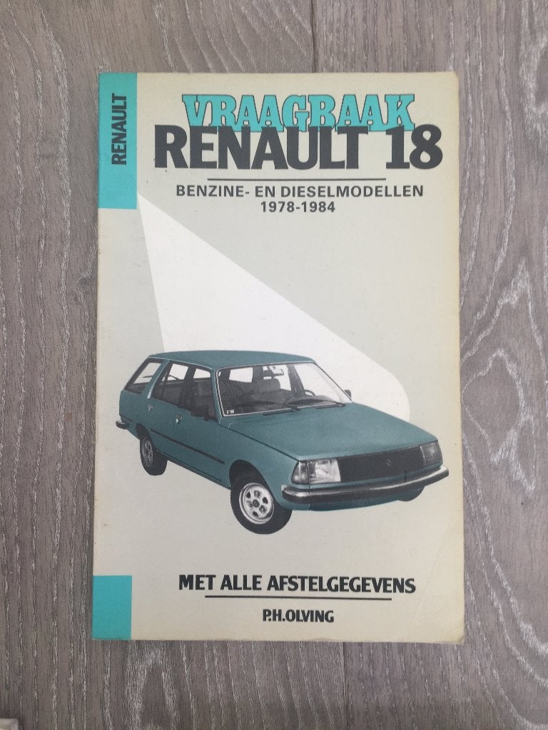 Vraagbaak Renault 18 R18 Benzine en Dieselmodellen 1978-1984, Ophalen of Verzenden