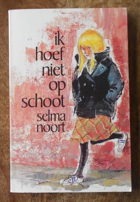 Ik hoef niet op schoot - Selma Noort = jm 10eo, Ophalen, Zo goed als nieuw