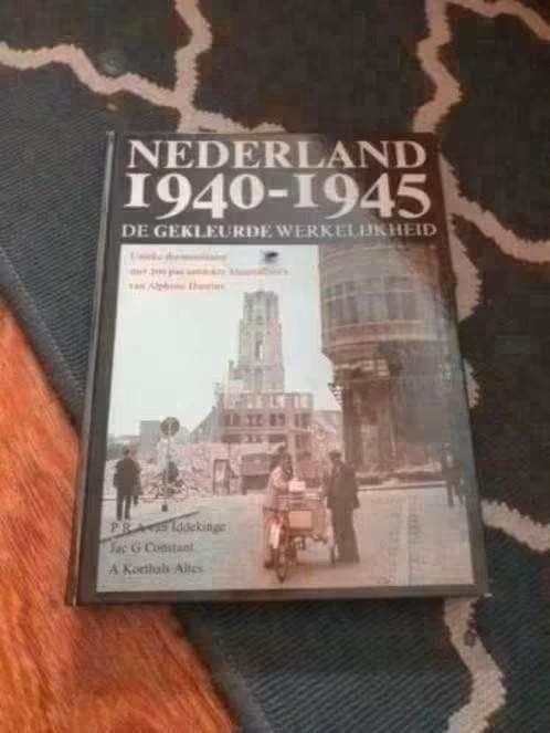 Nederland 1940-1945: De Gekleurde Werkelijkheid, Ophalen of Verzenden, Algemeen, P.R.A. van Iddekinge, Jac. G. Constant, A. Koerhuis Altes