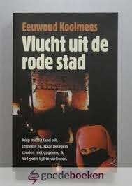 Vlucht uit de rode stad / Eeuwoud Koolmees., Ophalen of Verzenden, Zo goed als nieuw, Christendom | Protestants