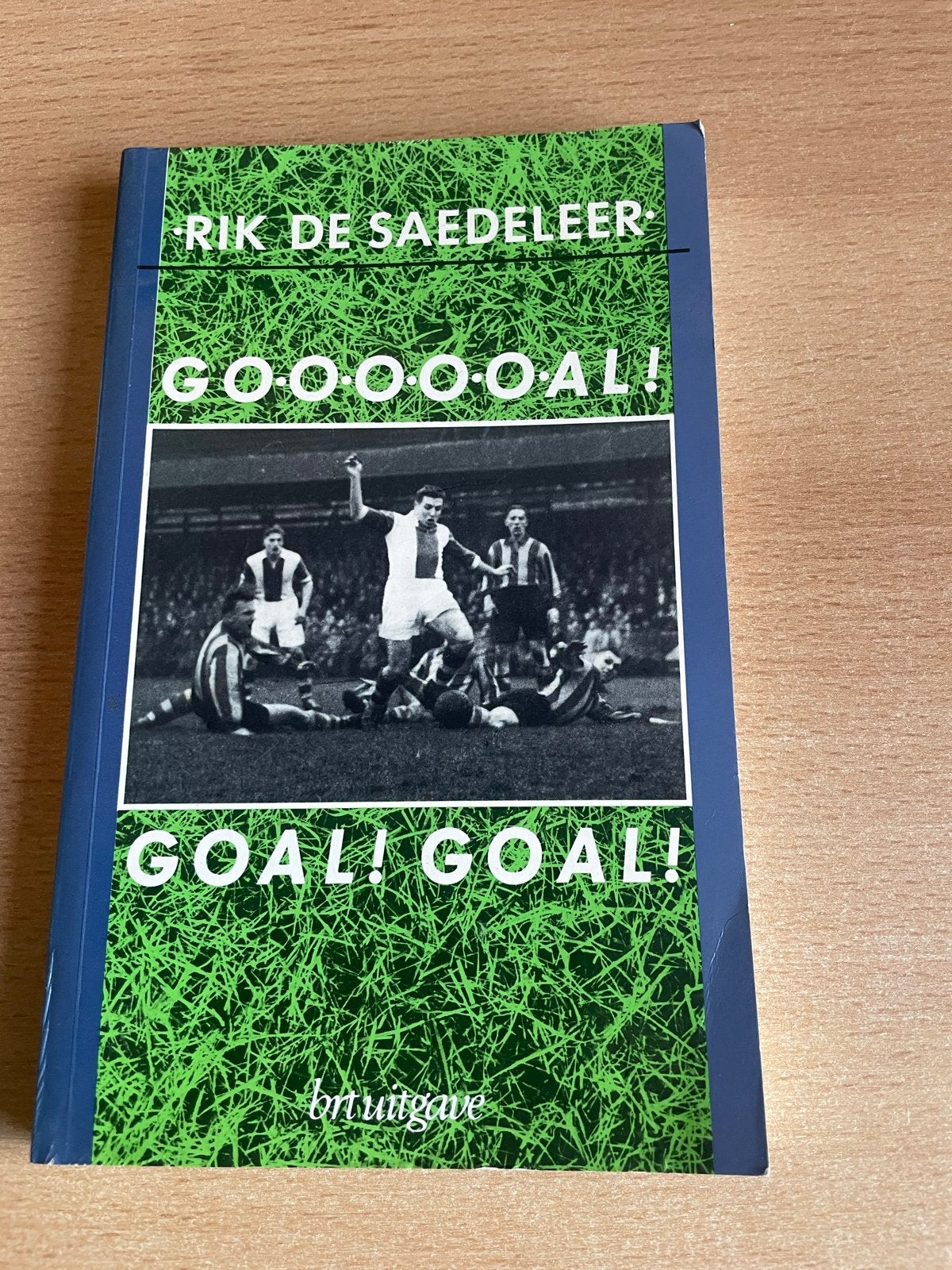 Rik De Saedeleer - GOOOOAL! Goal! Goal!, Ophalen of Verzenden, Gelezen, Balsport