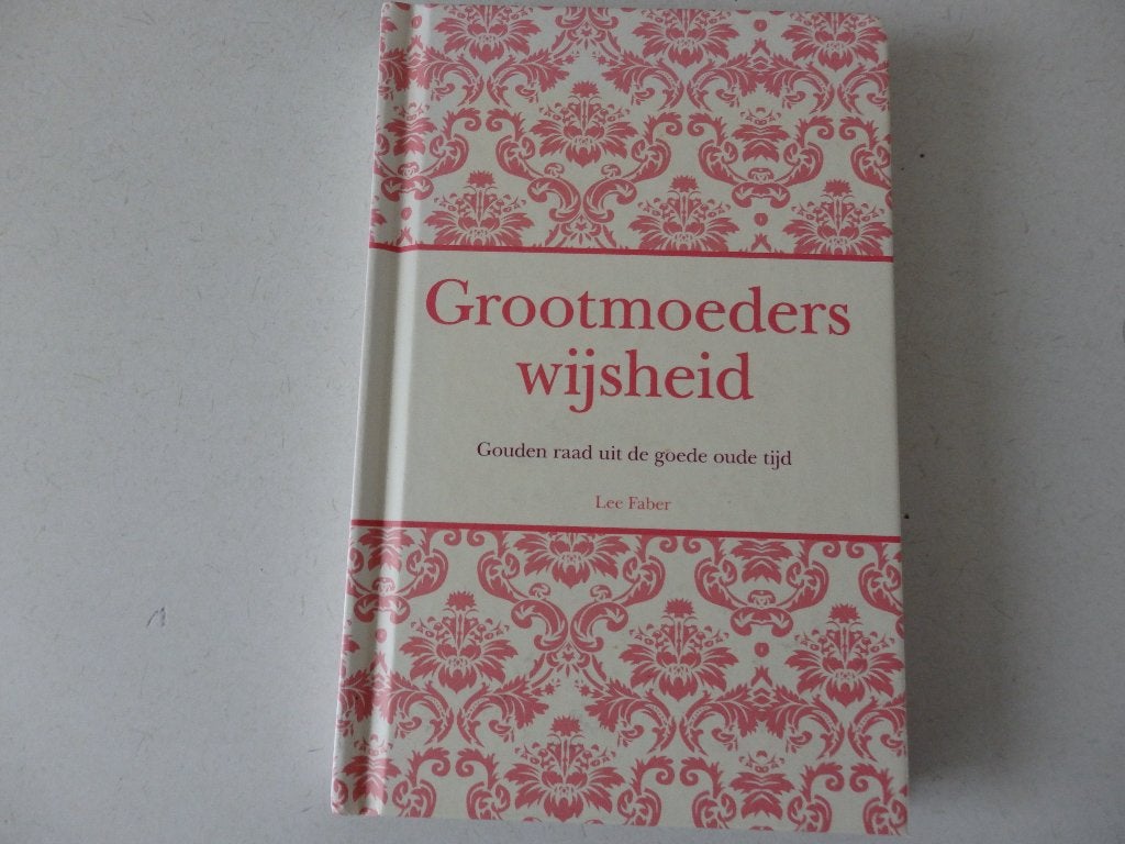 Grootmoeders wijsheid, Ophalen of Verzenden, Zo goed als nieuw