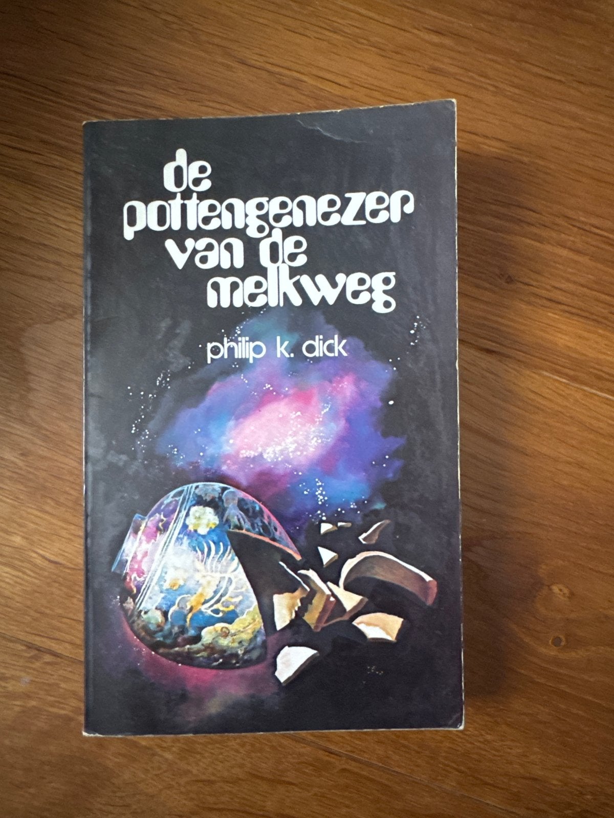De Pottengenezer van de Melkweg - Philip K. Dick, Ophalen of Verzenden, Gelezen
