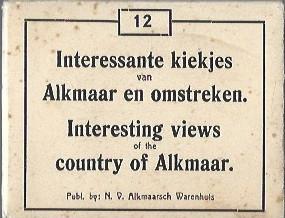 12 interessante kiekjes van Alkmaar en omstreken, Verzenden, Voor 1920, Ongelopen, Noord-Holland