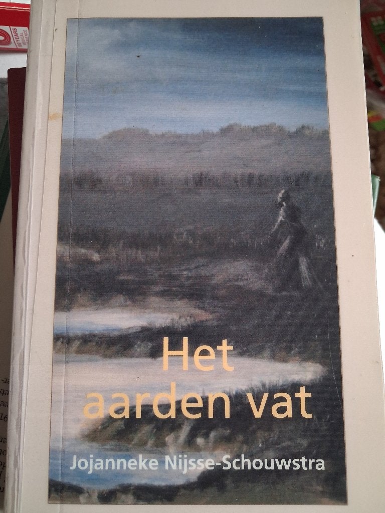 Het aarden vat Jojanneke Nijsse-Schouwstra, Ophalen of Verzenden, Gelezen, Jojanneke Nijsse-Schouwstra