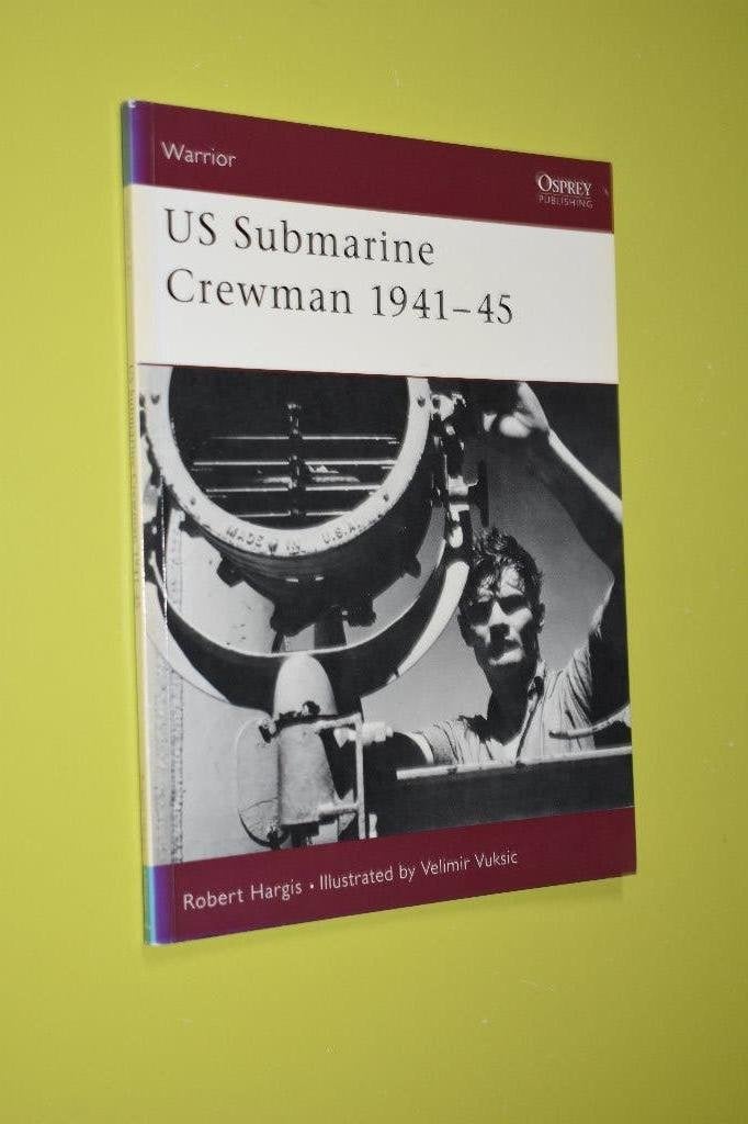 Osprey US Submarine Crewman 1941-1945- R. Hargis, Marine, Ophalen of Verzenden, R. Hargis, Tweede Wereldoorlog