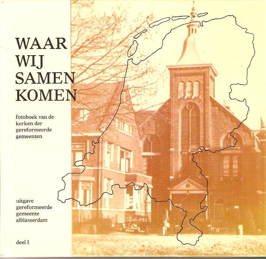 Waar wij samenkomen. Deel 1 en 2, Ophalen of Verzenden, Gelezen, Christendom | Protestants