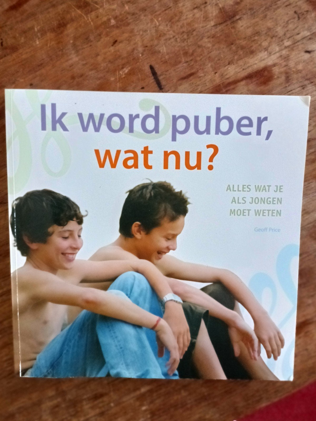 Ik word puber, wat nu?, Ophalen of Verzenden, Zo goed als nieuw, Geoff Price