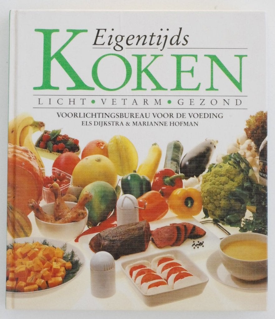 Eigentijds Koken: Licht, Vetarm, Gezond Kookboek 1990