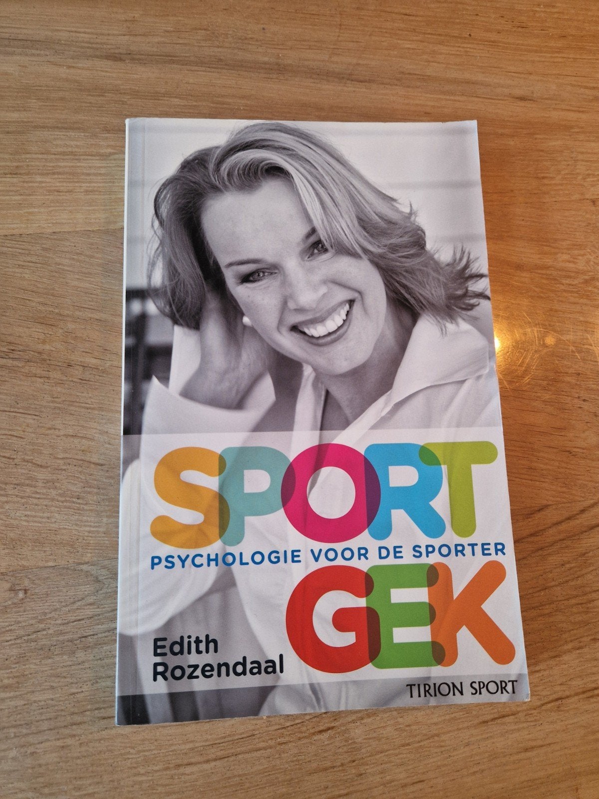 Sportgek: Psychologie voor de sporter - Edith Rozendaal, Ophalen of Verzenden, Zo goed als nieuw, Edith Rozendaal, Overige sporten