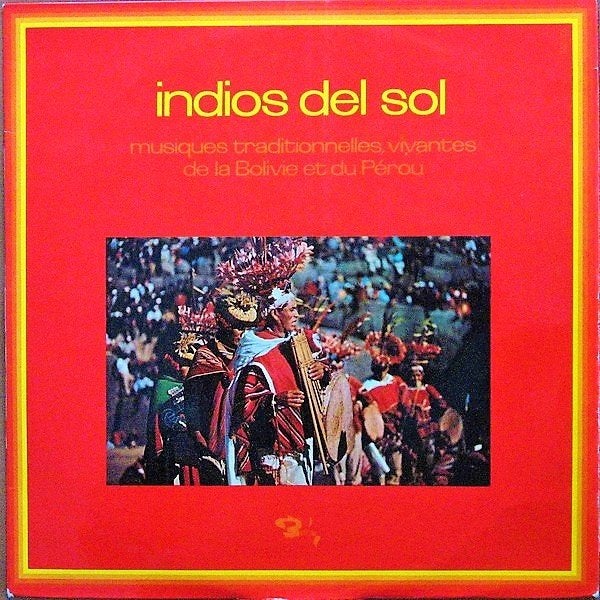 LP - Indios del Sol, Cd's en Dvd's, Vinyl | Wereldmuziek, Zo goed als nieuw, Beschermende buitenhoes, Inclusief binnenhoes, Latijns-Amerikaans