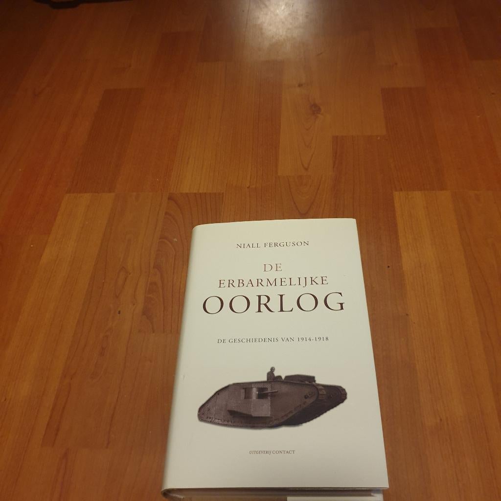 De erbarmelijke oorlog 1914 1918, Ophalen of Verzenden, Zo goed als nieuw, Naill Ferguson, Voor 1940