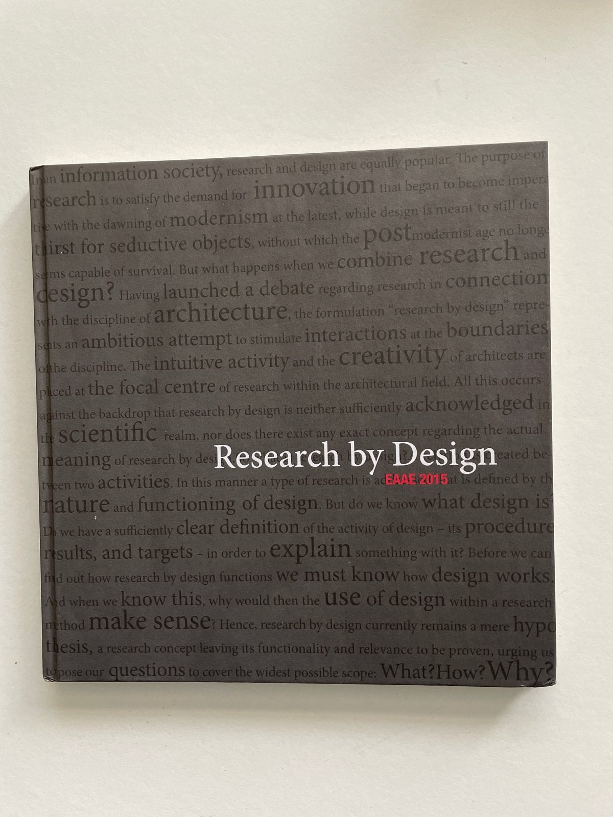 Research by Design - EAAE 2015, Boeken, Ophalen of Verzenden, Zo goed als nieuw, Architectuur algemeen