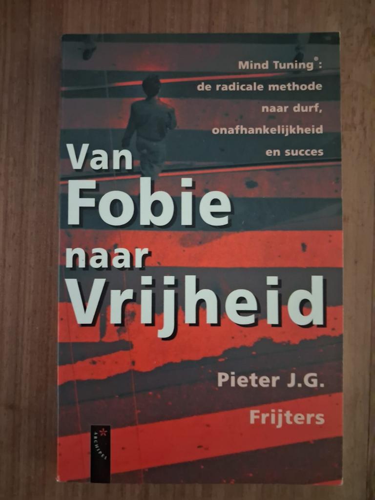 P.J.G. Frijters - Van fobie naar vrijheid, Ophalen of Verzenden, Zo goed als nieuw, P.J.G. Frijters