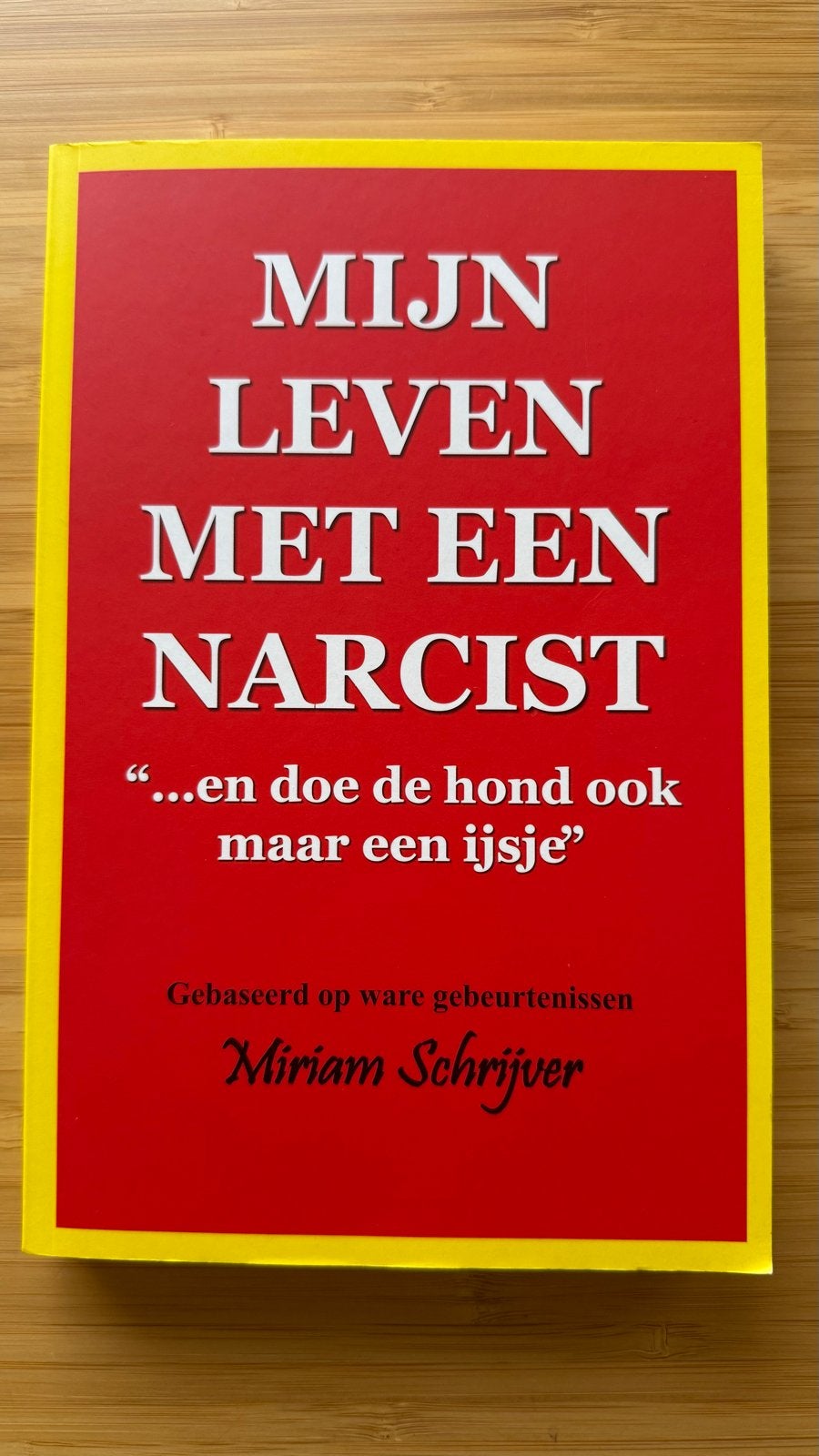 Mijn Leven Met Een Narcist - Miriam Schrijver, Ophalen, Zo goed als nieuw, Nederland