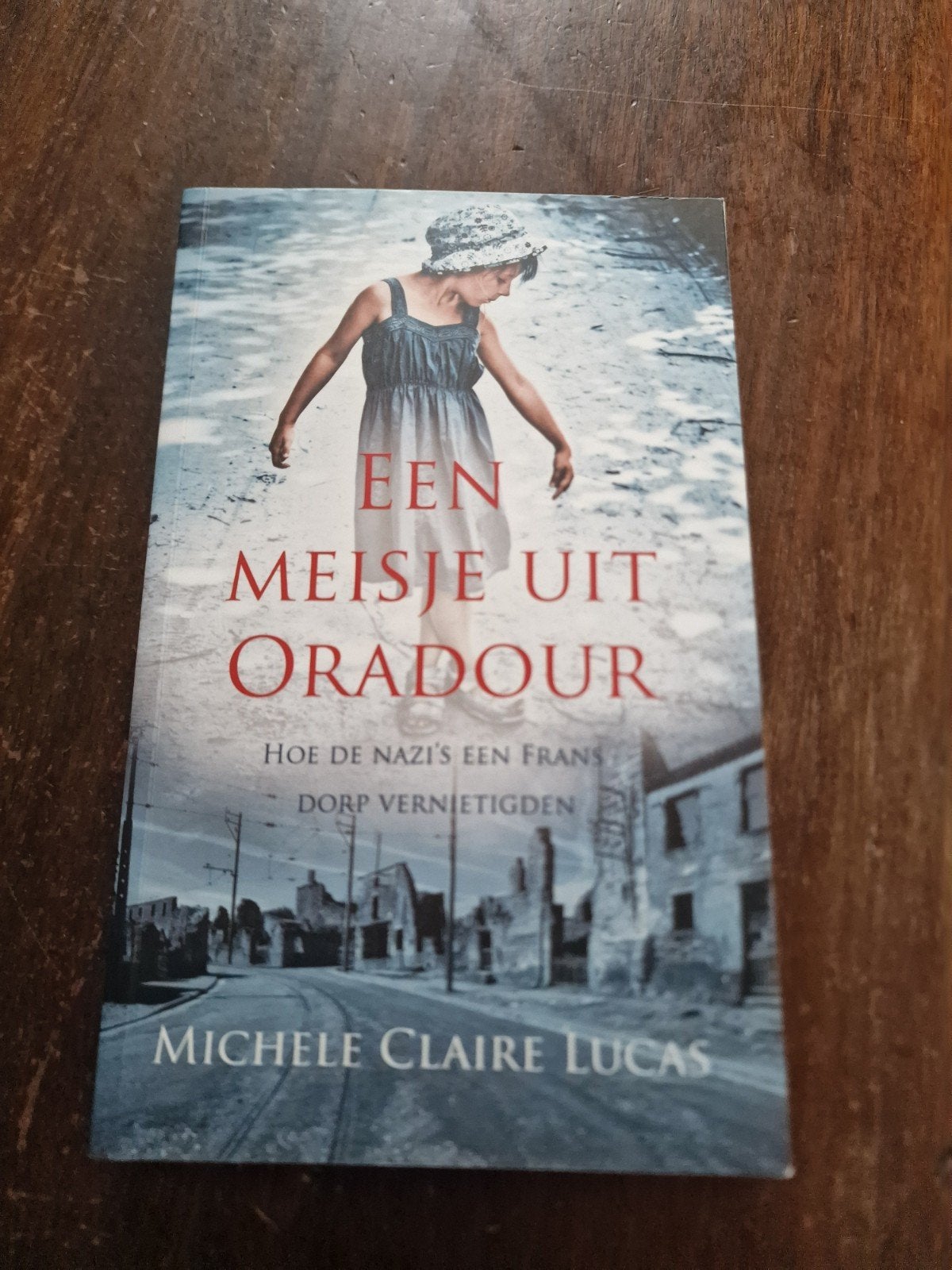 Michele Claire Lucas - Een meisje uit Oradour, Ophalen of Verzenden, Zo goed als nieuw, Michele Claire Lucas