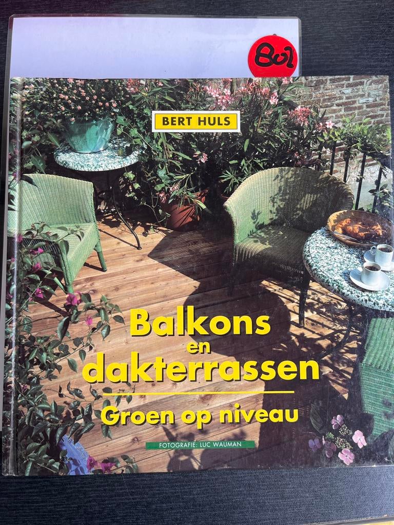 Balkons en dakterrassen: Groen op niveau - Bert Huls, Ophalen of Verzenden, Zo goed als nieuw, Tuinieren en Tuinplanten