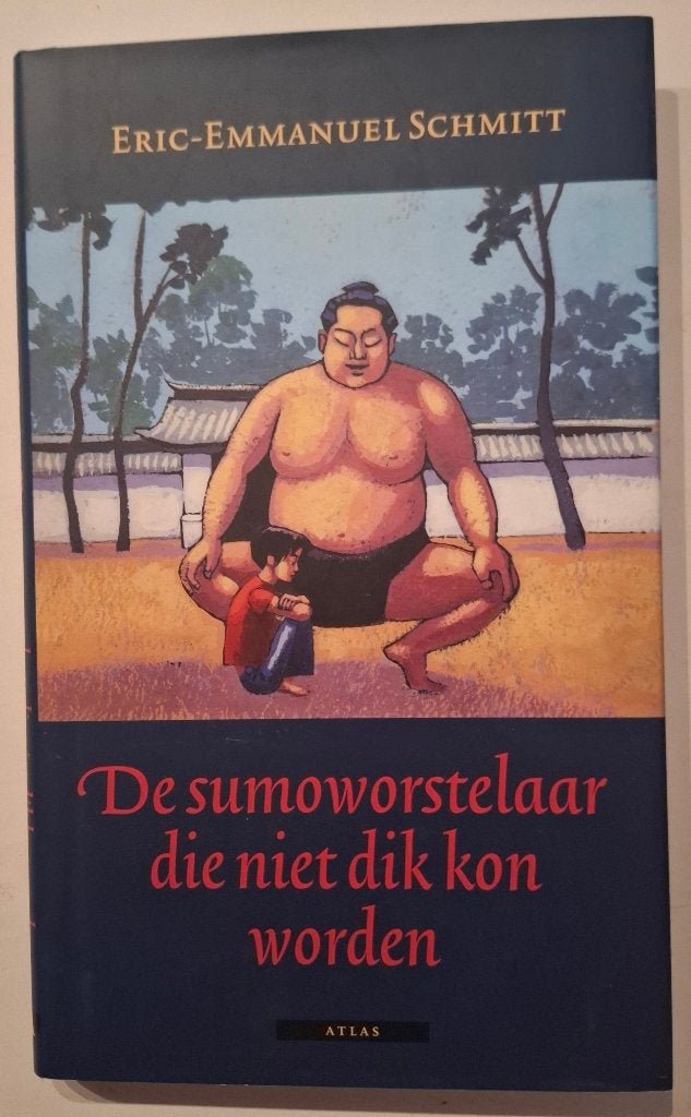 De sumoworstelaar die niet dik kon worden, Ophalen of Verzenden, Zo goed als nieuw, Eric-Emmanuel Schmitt