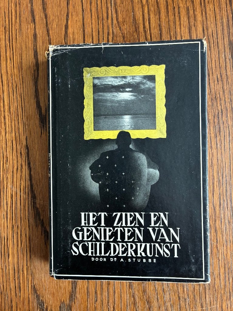 Het zien en genieten van schilderkunst	Dr. A. Stubbe			1946, Ophalen of Verzenden, Gelezen, Dr. A. Stubbe  