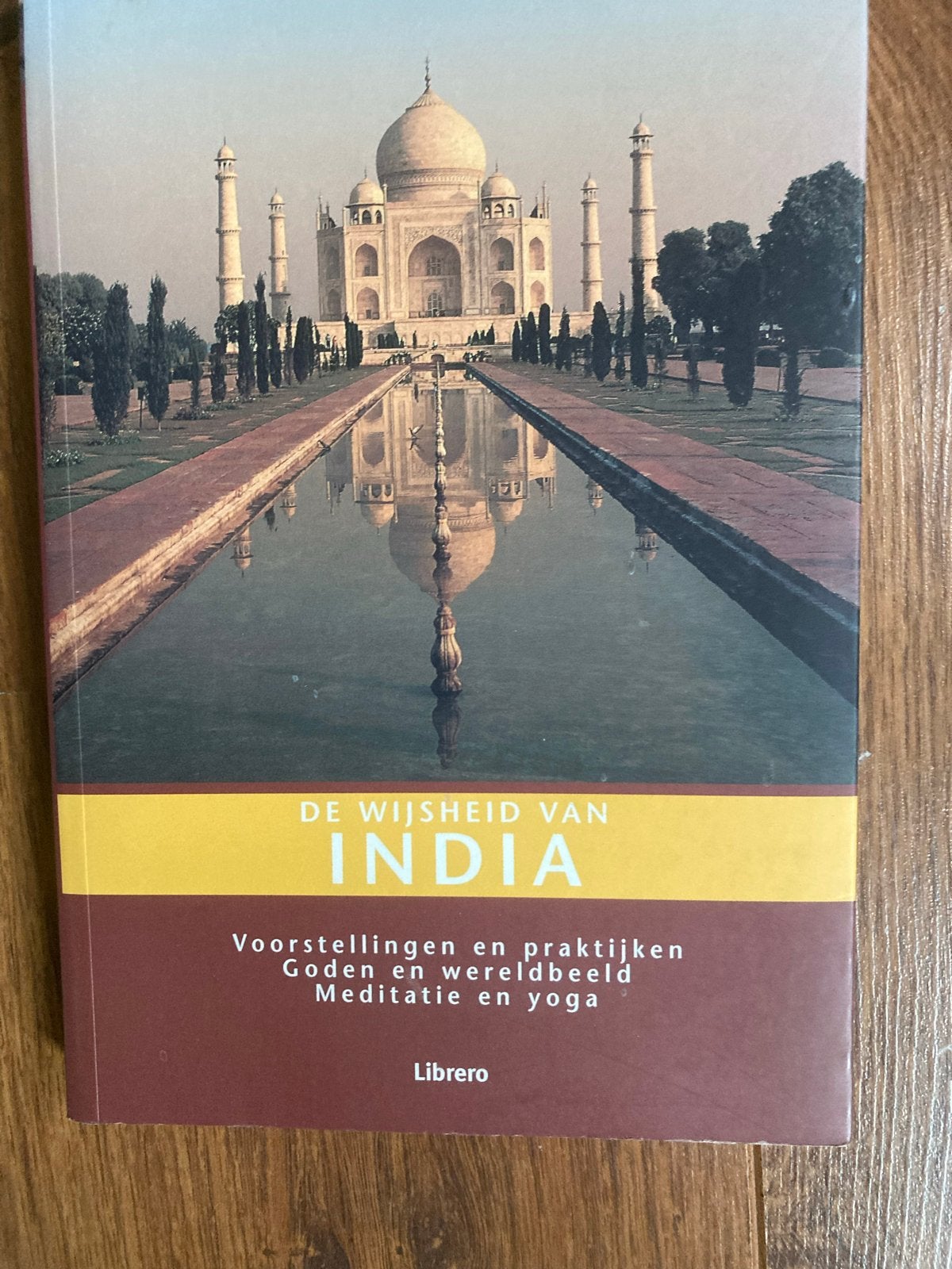 De Wijsheid van India: Goden, Meditatie en Yoga, Ophalen of Verzenden, Zo goed als nieuw, Spiritualiteit algemeen, Achtergrond en Informatie