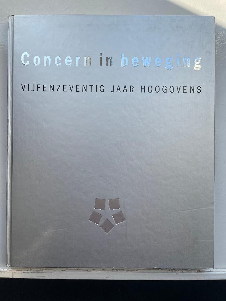 Concern in beweging - vijfenzeventig jaar Hoogovens, Ophalen of Verzenden, Zie beschrijving, 20e eeuw of later, Gelezen