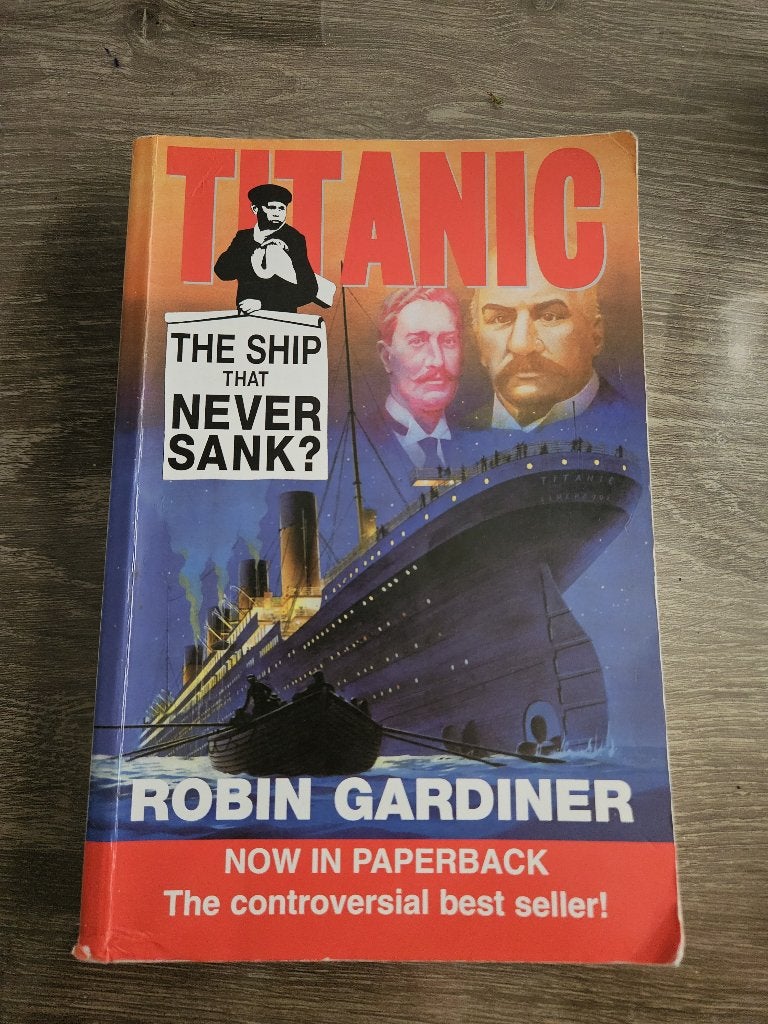 Titanic: The Ship That Never Sank? (Robin Gardiner), Ophalen of Verzenden, Gelezen