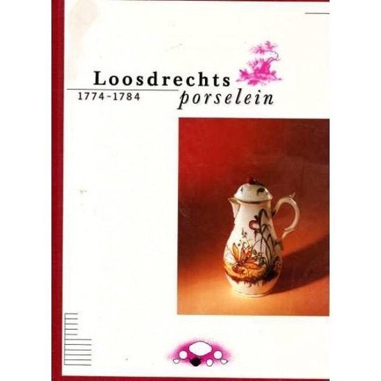 Loosdrechts porselein 1774-1784 Auteur: A.L. den Blaauwen,, Ophalen of Verzenden, Zo goed als nieuw