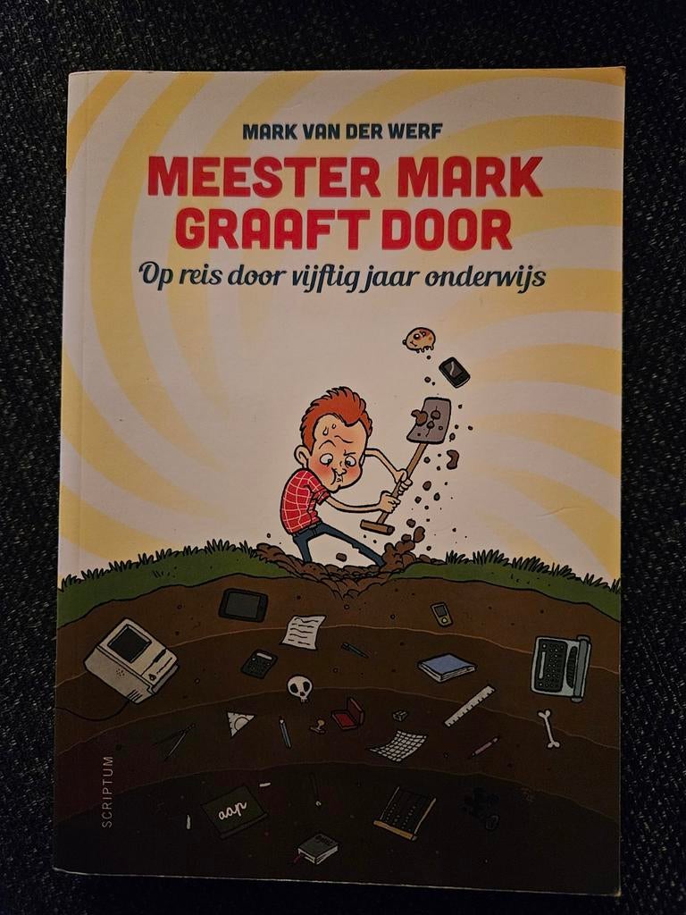 Mark van der Werf - Meester Mark graaft door, Mark van der Werf, Ophalen of Verzenden, Zo goed als nieuw, Nederland