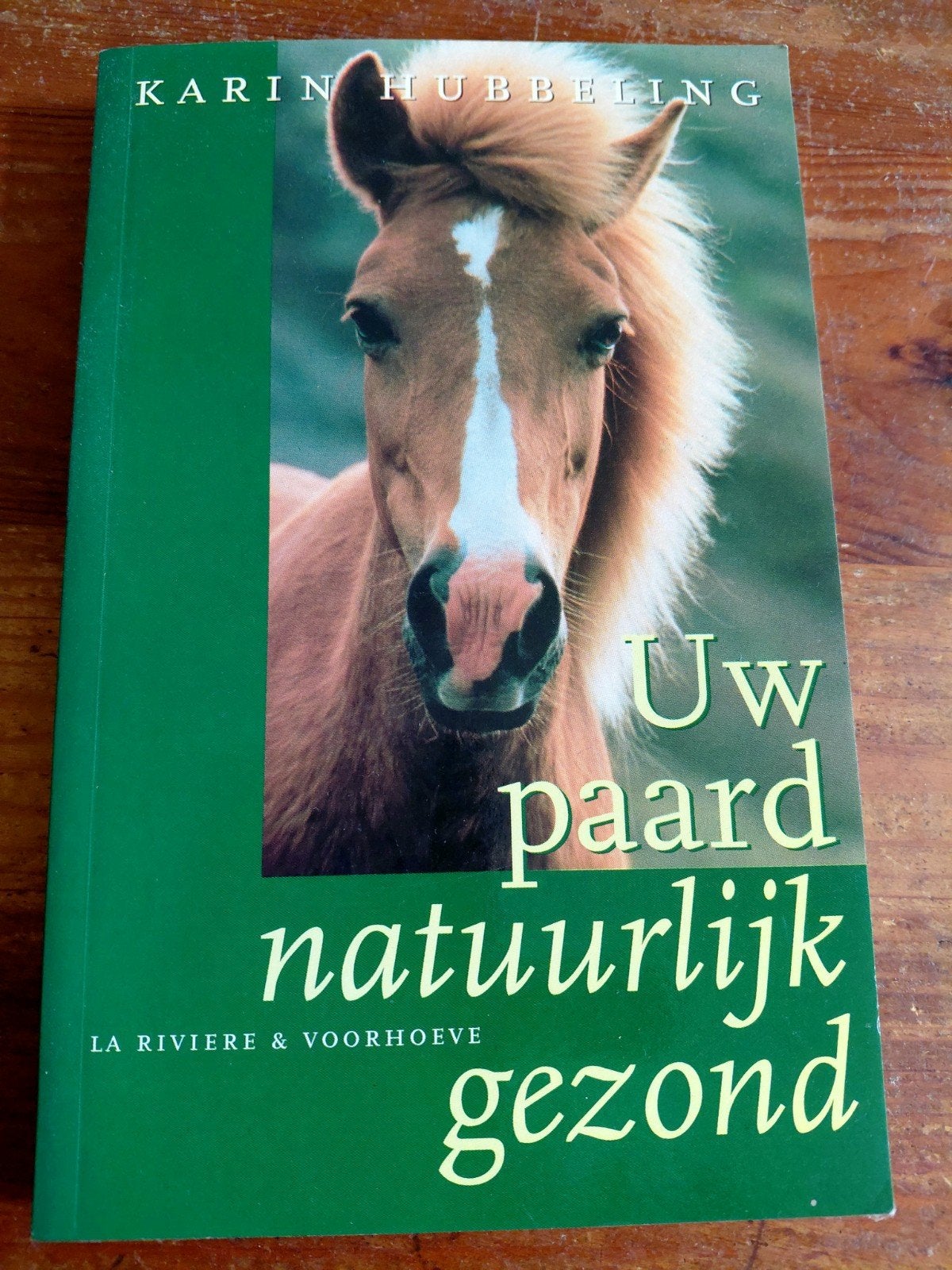 K. Hubbeling - Uw paard natuurlijk gezond, Gelezen, Ophalen of Verzenden, Paarden of Pony's, K. Hubbeling