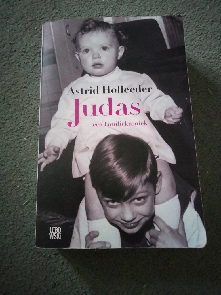 Judas - Een familiekroniek door Astrid Holleeder, Overige, Astrid Holleeder, Ophalen, Gelezen