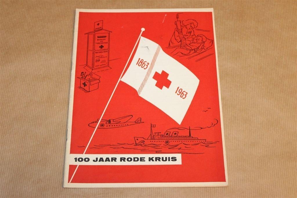100 Jaar Rode Kruis 1863–1963 [Zeldzaam], Ophalen of Verzenden, Gelezen