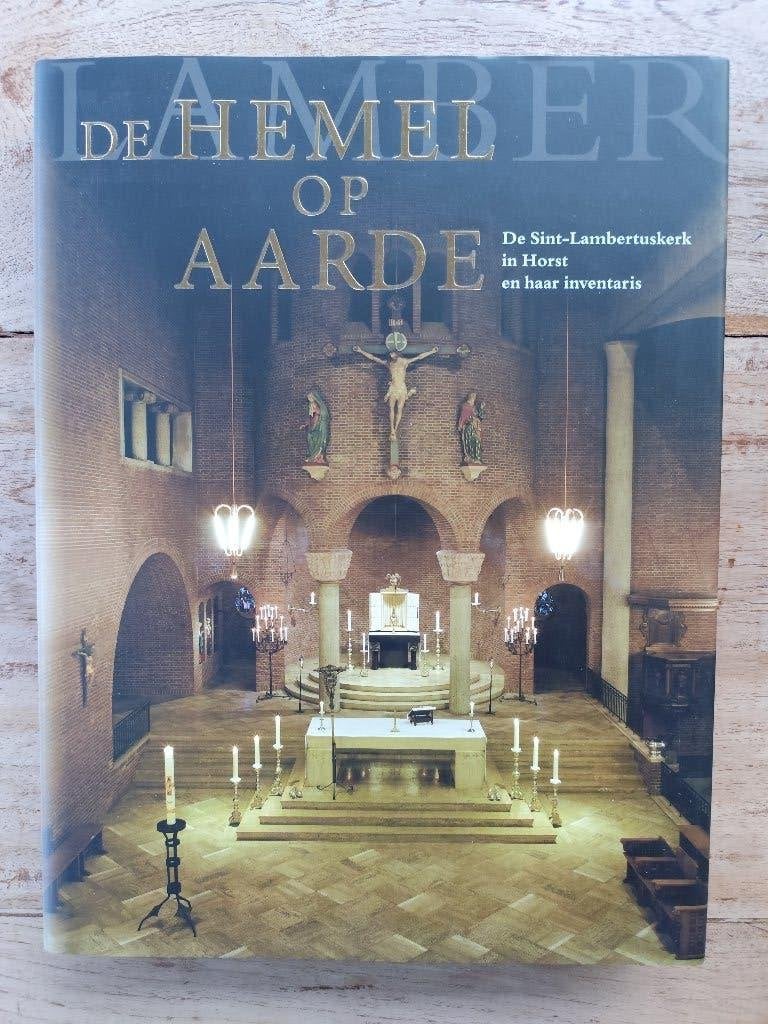 De hemel op aarde - Sint-Lambertuskerk Horst en inventaris, Wim Moorman, Christendom | Katholiek, Ophalen of Verzenden, Zo goed als nieuw